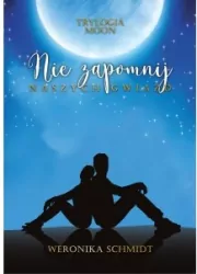 Nie zapomnij naszych gwiazd. Trylogia Moon. Tom 2