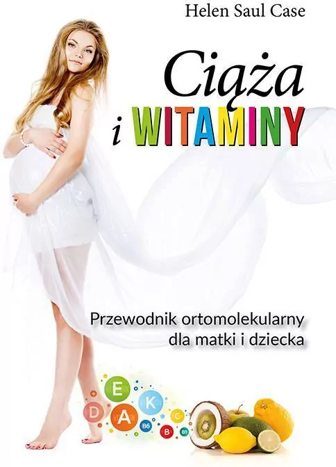 Ciąża i witaminy. Przewodnik ortomolekularny dla matki i dziecka - tantis.pl