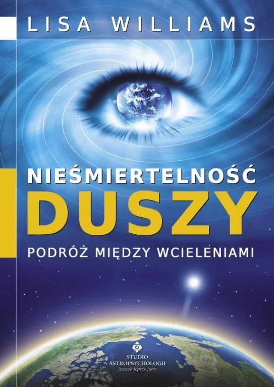 Nieśmiertelność duszy. Podróż między wcieleniami - tantis.pl