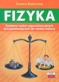 Fizyka Zestawy zadań egzaminacyjnych przygotowujących do nowej matury - tantis.pl