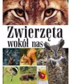 Zwierzęta wokół nas. Encyklopedia dla dzieci - tantis.pl