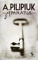 Aparatus. Światy Pilipiuka. Tom 4 - tantis.pl