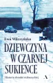 Dziewczyna w czarnej sukience. Historia zbrodni miłoszyckiej - tantis.pl