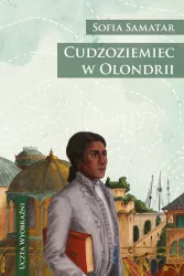 Cudzoziemiec w Olondrii. Uczta wyobraźni