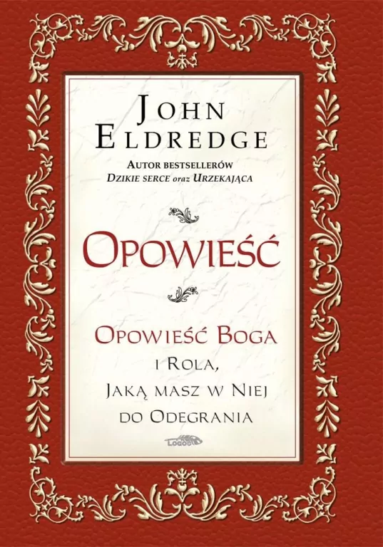 Opowieść. Opowieść Boga i rola, jaką masz w niej do odegrania - tantis.pl