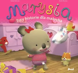 Marysia. Trzy historie dla malucha