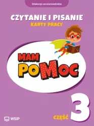 MAM poMOC. Czytanie i pisanie. Edukacja wczesnoszkolna. Klasy 1-3. Część 3