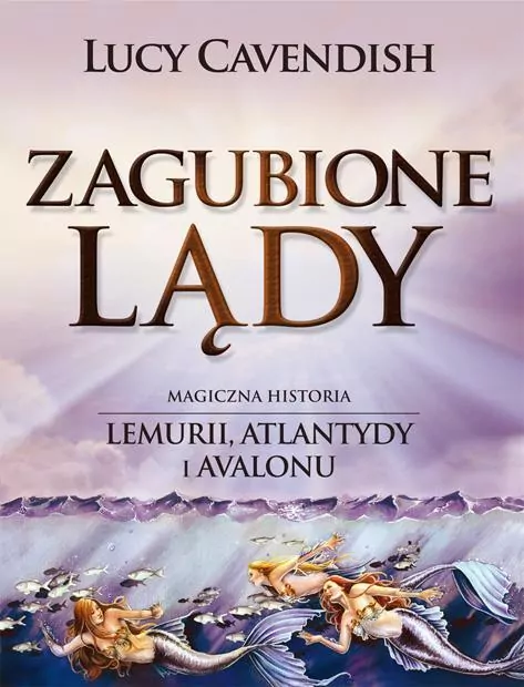 Zagubione lądy. Magiczna historia Lemurii, Atlantydy i Avalonu - tantis.pl