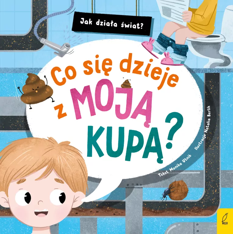 Co się dzieje z moją kupą? Jak działa świat - tantis.pl