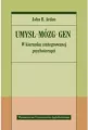 Umysł. Mózg. Gen. W kierunku zintegrowanej - tantis.pl