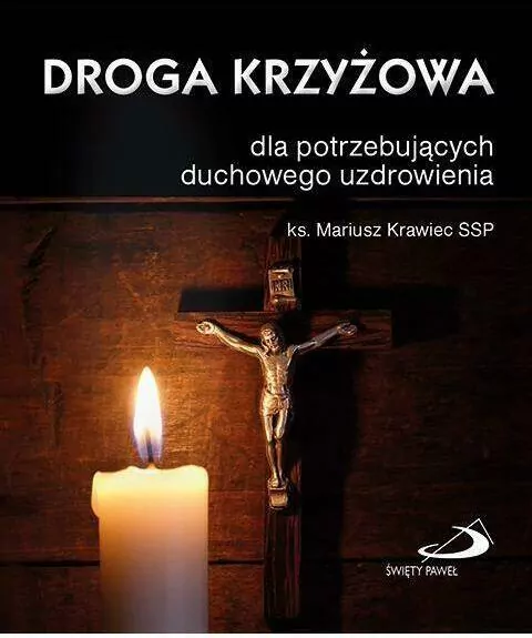 Droga krzyżowa dla potrzebujących duchowego uzdrow - tantis.pl