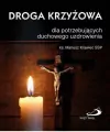 Droga krzyżowa dla potrzebujących duchowego uzdrow - tantis.pl