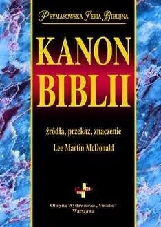 Kanon Biblii. Źródła, przekaz, znaczenie. Wydanie 2 - tantis.pl