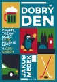 Dobrý den. Chmiel, tożsamość i luz. Polskie mity o Czechach - tantis.pl