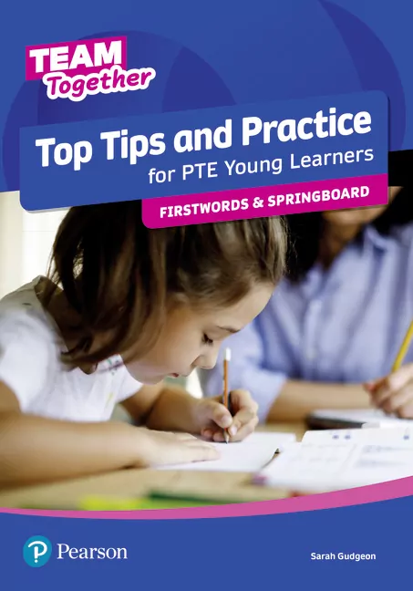 Team Together. Top Tips and Practice for PTE Young Learners. Firstwords and Springboard - tantis.pl