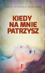 Kiedy na mnie patrzysz.