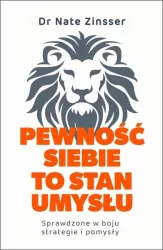 Pewność siebie to stan umysłu. Sprawdzone w boju..