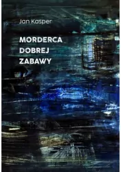 Morderca dobrej zabawy