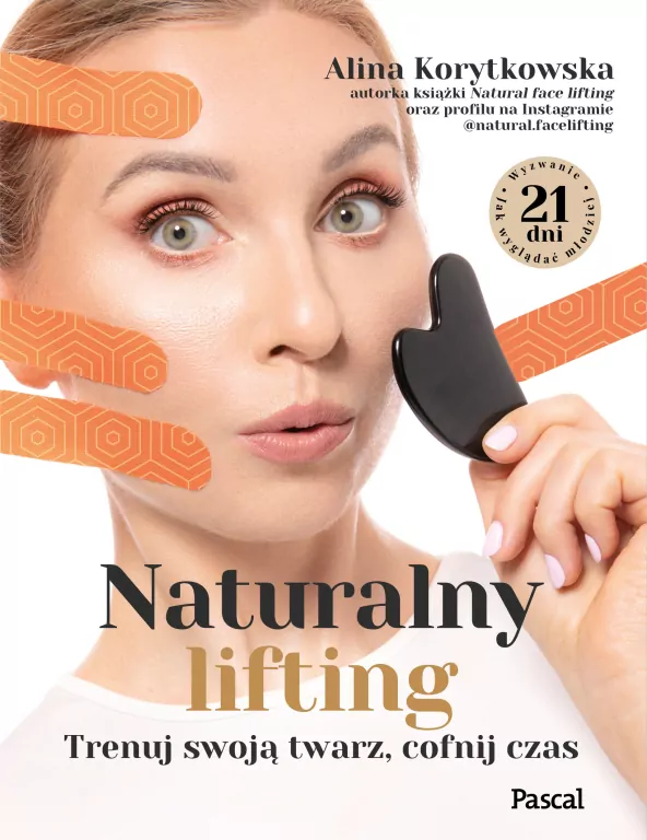 Naturalny lifting. Trenuj swoją twarz, cofnij czas - tantis.pl