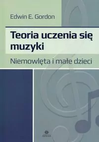 Teoria uczenia się muzyki. Niemowlęta i dzieci - tantis.pl