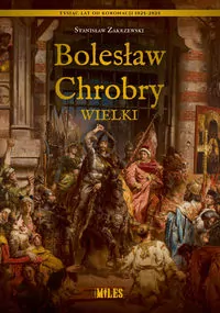 Bolesław Chrobry Wielki - tantis.pl