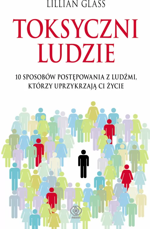 Toksyczni ludzie. Książka. Lilllian Glass - tantis.pl