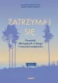 Zatrzymaj się. Poradnik dla żyjących w biegu... - tantis.pl