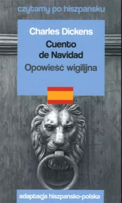 Cuento de Navidad. Opowieść wigilijna. Czytamy po hiszpańsku