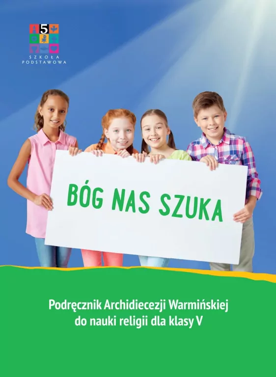 Bóg nas szuka. Podręcznik do nauki religii dla klasy V - tantis.pl