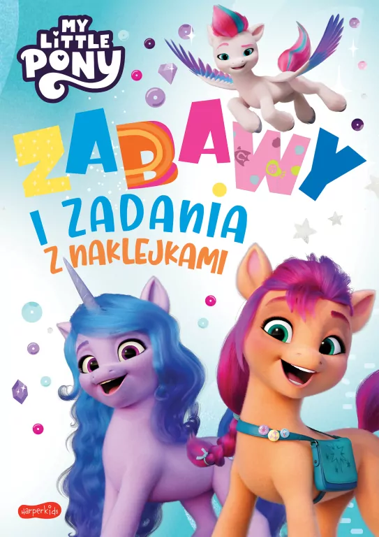 My Little Pony. Zabawy i zadania z naklejkami - tantis.pl