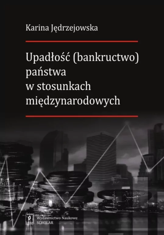 Upadłość (bankructwo) państwa  w stosunkach międzynarodowych - tantis.pl