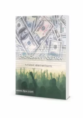 Ekonomia i polityka. Wykład elementarny