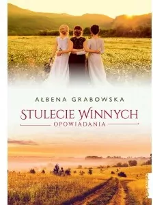 Stulecie Winnych. Opowiadania - tantis.pl
