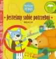 Jesteśmy sobie potrzebni. Relacje. Przygody Fenka - tantis.pl