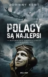 Polacy są najlepsi. Wspomnienia Kanadyjczyka z Dywizjonu 303