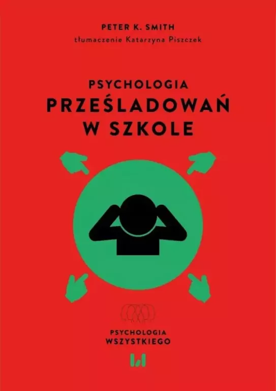 Psychologia prześladowań w szkole - tantis.pl