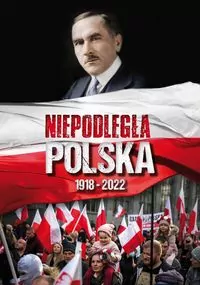 Niepodległa Polska 1918-2022 - tantis.pl