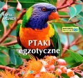 Ptaki egzotyczne. Poznajemy zwierzęta - tantis.pl