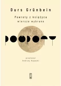 Powroty z księżyca. Wiersze wybrane - tantis.pl