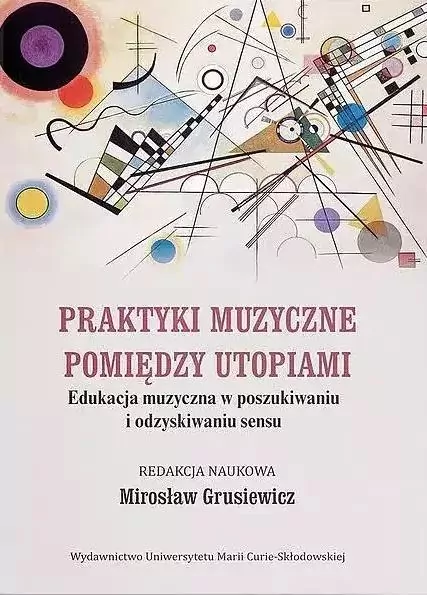 Praktyki muzyczne pomiędzy utopiami - tantis.pl