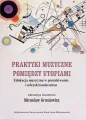 Praktyki muzyczne pomiędzy utopiami - tantis.pl
