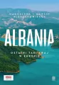 Albania. Ostatni taki kraj w Europie - tantis.pl