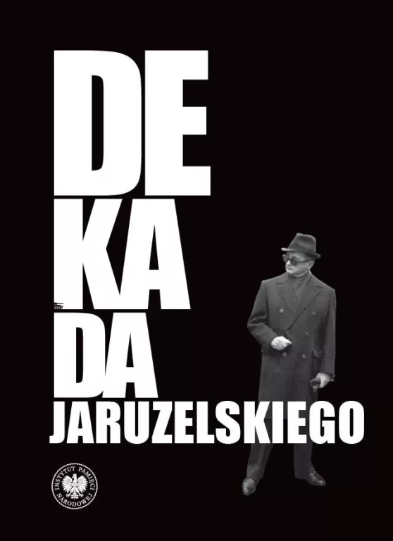 Dekada Jaruzelskiego. Z historii politycznej PRL. E-book - tantis.pl