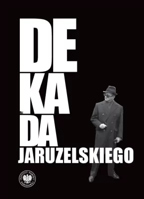 Dekada Jaruzelskiego. Z historii politycznej PRL. E-book