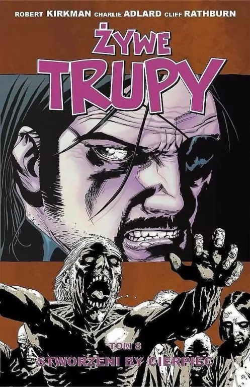 Żywe trupy T.8 Stworzeni by cierpieć - tantis.pl