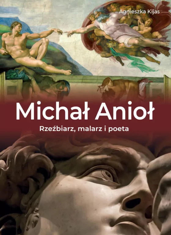 Michał Anioł. Rzeźbiarz, malarz i poeta - tantis.pl