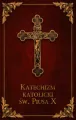 Katechizm katolicki Św. Piusa X - tantis.pl