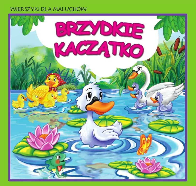 Wierszyki dla maluchów. Brzydkie kaczątko - tantis.pl
