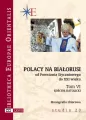 Polacy na Białorusi od Powstania Styczniowego do.. - tantis.pl