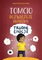 Tomcio rozwiązuje problemy. Trudne emocje - tantis.pl